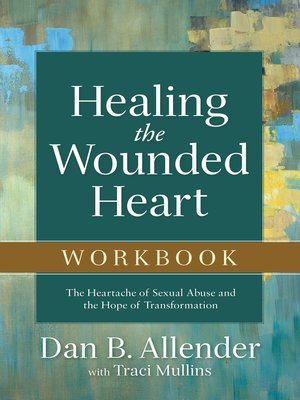 cover image of Healing the Wounded Heart Workbook